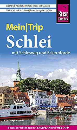 Reise Know-How MeinTrip Schlei mit Schleswig und Eckernförde: Reiseführer mit Faltplan und kostenloser Web-App