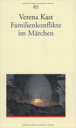 Familienkonflikte im Märchen: Eine psychologische Deutung