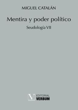 Mentira y poder político: Seudología VII (Verbum Menor, Band 1)