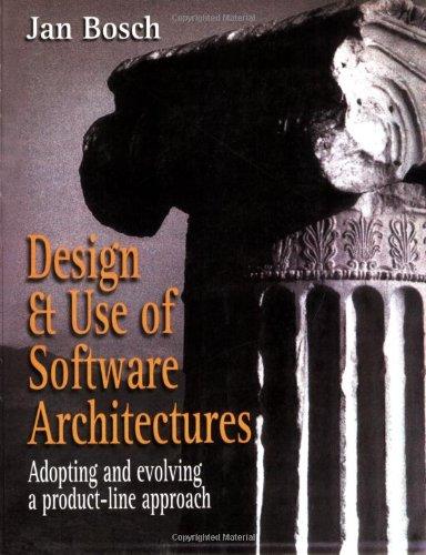 Design and Use of Software Architectures: Adopting and Evolving a Product-Line Approach (ACM Press)