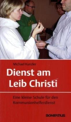 Dienst am Leib Christi: Eine kleine Schule für den Kommunionhelferdienst