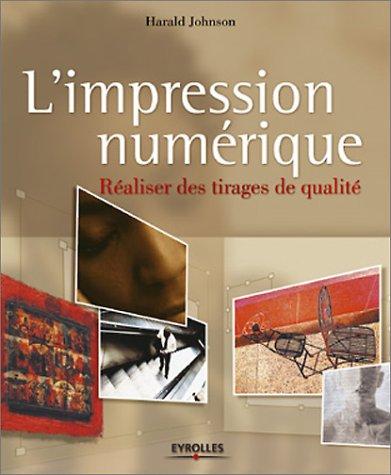 L'impression numérique : réaliser des tirages de qualité