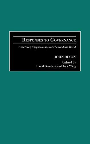 Responses to Governance: Governing Corporations, Societies and the World