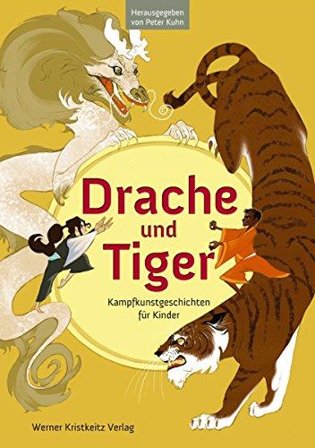 Drache und Tiger: Kampfkunstgeschichten für Kinder