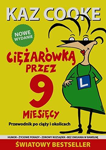 Ciezarowka przez 9 miesiecy Przewodnik po ciazy i okolicach