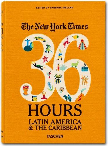 The New York Times, 36 hours : Latin America & the Caribbean