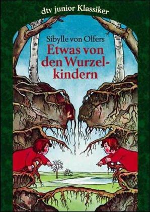 Etwas von den Wurzelkindern