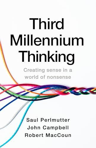 Third Millennium Thinking: Creating Sense in a World of Nonsense