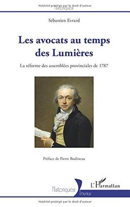 Les avocats au temps des Lumières : la réforme des assemblées provinciales de 1787