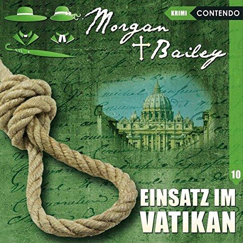 Morgan & Bailey 10: Einsatz im Vatikan (Morgan & Bailey - Mit Schirm, Charme und Gottes Segen)