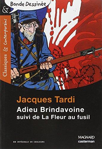 Adieu Brindavoine. La fleur au fusil