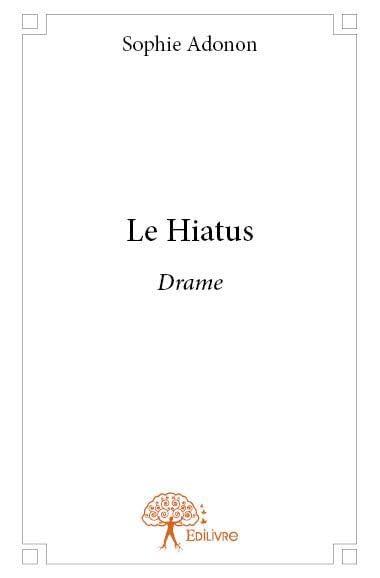 Le hiatus : Drame