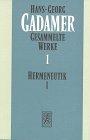 Gesammelte Werke, 10 Bde., Bd.1, Hermeneutik: Grundzüge einer philosophischen Hermeneutik