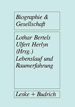 Lebenslauf Und Raumerfahrung (German Edition) (Biographie & Gesellschaft, 9, Band 9)