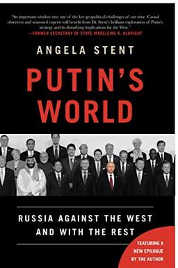 Putin's World: Russia Against the West and with the Rest