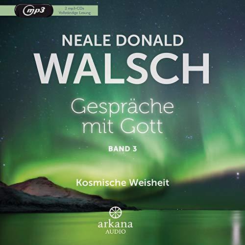 Gespräche mit Gott - Band 3: Kosmische Weisheit