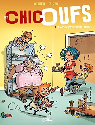 Les chicoufs. Vol. 1. Grands-darons et petits lardons