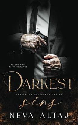 Darkest Sins: An Age Gap Mafia Romance (Perfectly Imperfect, Band 9)