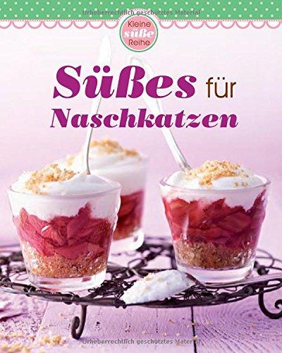 Süßes für Naschkatzen (Minikochbuch)