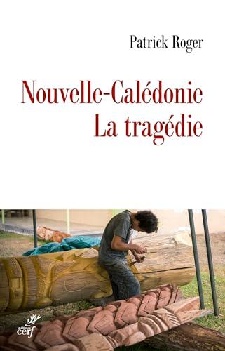 Nouvelle-Calédonie : la tragédie