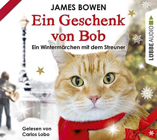 Ein Geschenk von Bob: Ein Wintermärchen mit dem Streuner.