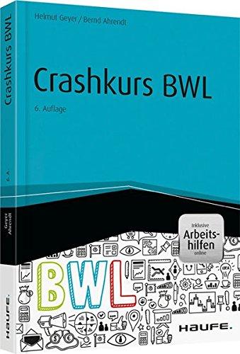 Crashkurs BWL - inkl. Arbeitshilfen online (Haufe Fachbuch)