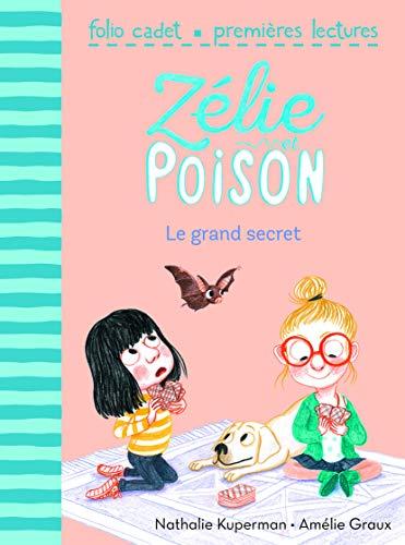 Zélie et Poison. Vol. 3. Le grand secret