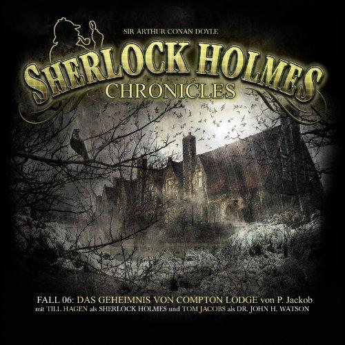 Sherlock Holmes Chronicles 06-Das Geheimnis von Compton Lodge