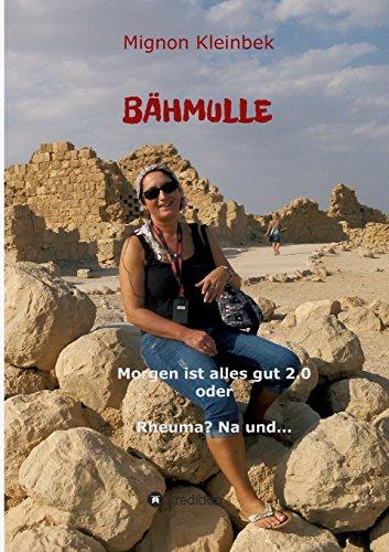 Bähmulle: Morgen ist alles gut 2.0 oder Rheuma? Na und...