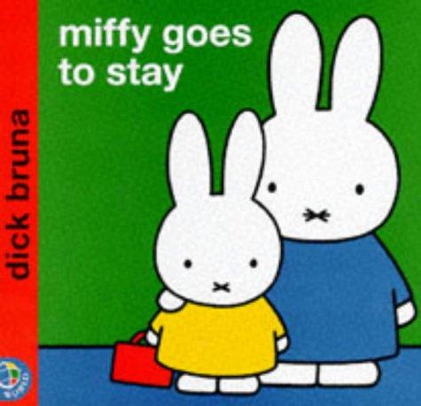 Miffy Goes to Stay (Miffy's Library)