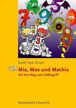 Mia, Max und Mathix: Auf dem Weg zum Zahlbegriff