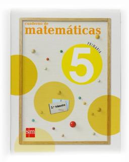 Matemáticas, 5 Educación Primaria. 3 trimestre. Cuaderno