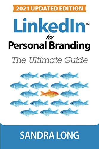 LinkedIn for Personal Branding: The Ultimate Guide