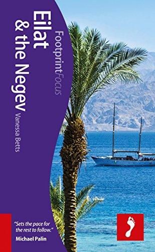 Eilat & the Negev Footprint Focus Guide: (Includes the Dead Sea)