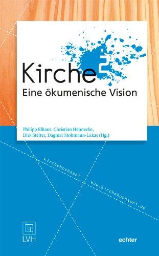 Kirche²: Eine ökumenische Vision