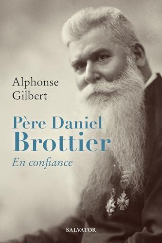 Père Daniel Brottier : en confiance