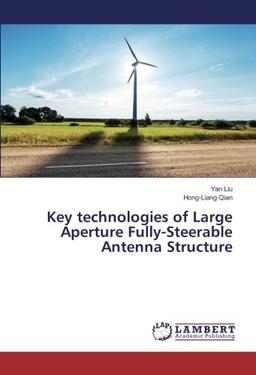 Key technologies of Large Aperture Fully-Steerable Antenna Structure