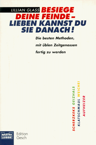 Besiege deine Feinde, lieben kannst du sie danach!