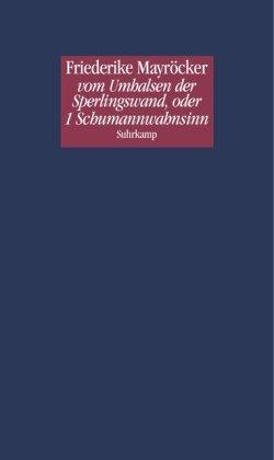 vom Umhalsen der Sperlingswand, oder 1 Schumannwahnsinn