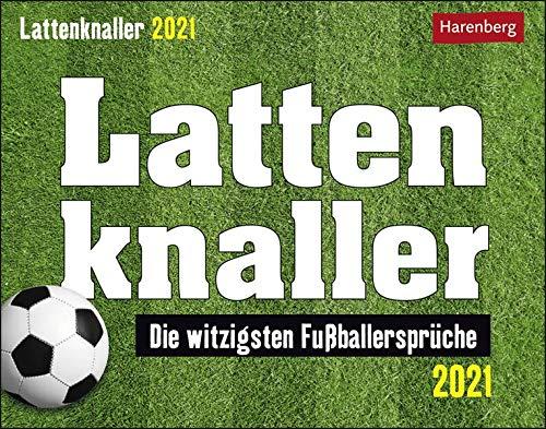 Lattenknaller Tagesabreißkalender 2021 - Tischkalender zum Aufstellen oder Aufhängen - witzige Sprachpannen und Zitate aus der Welt des Fußballs - Format 14 x 11 cm