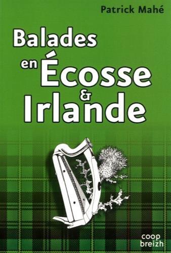 Balades en Ecosse et Irlande : voyage dans l'archipel gaélique