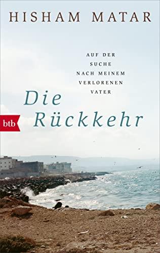 Die Rückkehr: Auf der Suche nach meinem verlorenen Vater