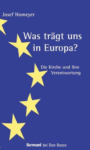 Was trägt uns in Europa?: Die Kirche und ihre Verantwortung