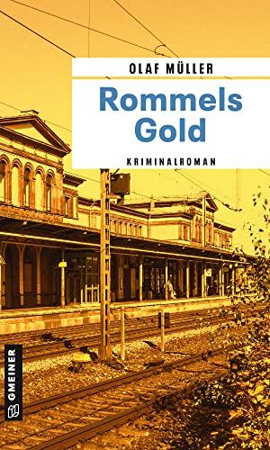 Rommels Gold: Kriminalroman (Kommissare Fett und Schmelzer)