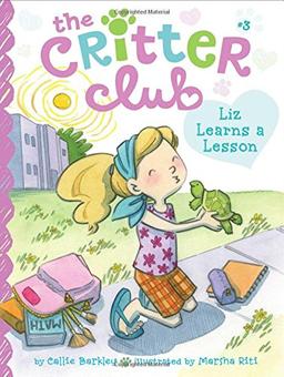 Liz Learns a Lesson (Volume 3) (The Critter Club, Band 3)