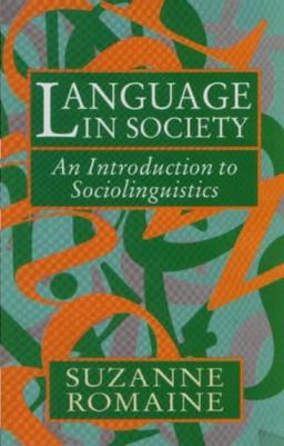 Language in Society: An Introduction to Sociolinguistics