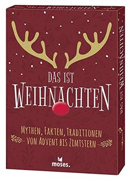 Das ist Weihnachten!: Mythen, Fakten, Traditionen - von Advent bis Zimtstern