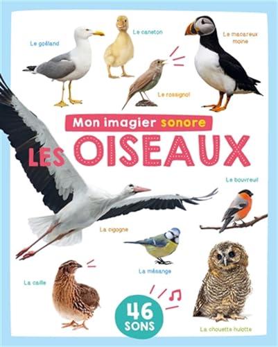 MON IMAGIER SONORE - MON IMAGIER SONORE - OISEAUX: 46 sons