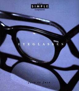 Eyeglasses (Chic Simple): Face to Face (Chic Simple Component Series)