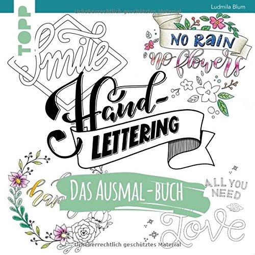 Handlettering. Das Ausmal-Buch: Geletterte Sprüche ausmalen und entspannen